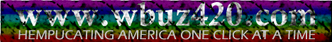WBUZ420 ~ HEMPUCATING AMERICA ONE CLICK AT A TIME